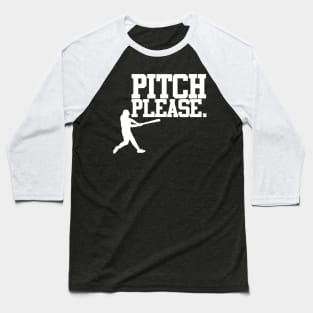 Pitch Please Baseball T-Shirt